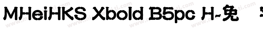 MHeiHKS Xbold B5pc H字体转换